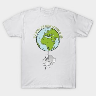 In A World Where You Can Be Anything Be Kind Cute Elephant T-Shirt